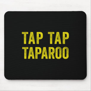 Tap Taparoo Motivational Hockey Fun Men Women Mouse Pad