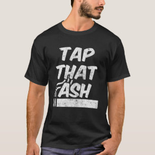 Tap That Ash   Smoking T-Shirt