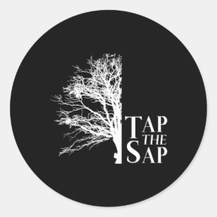 Tap The Sap For Maple Syrup Classic Round Sticker
