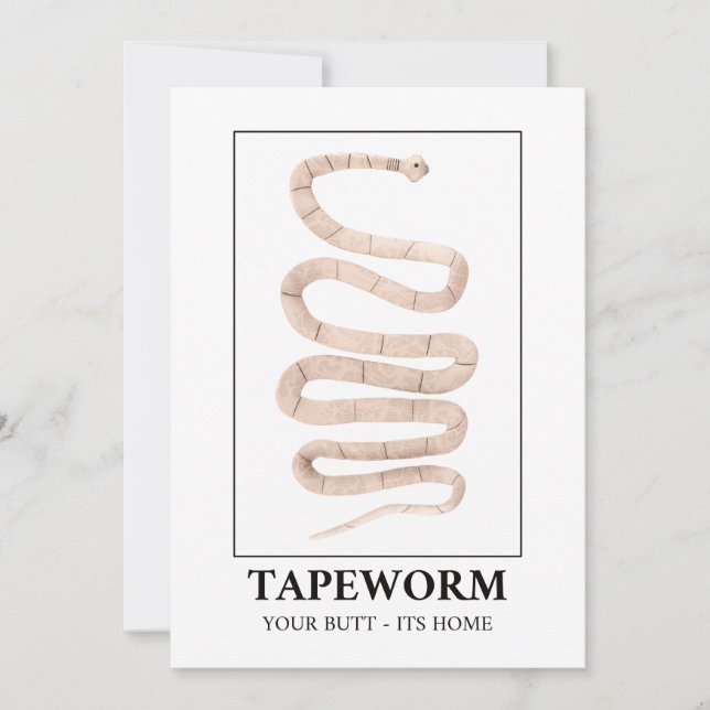 Tapeworm Your Butt Its Home Invitation (Front)