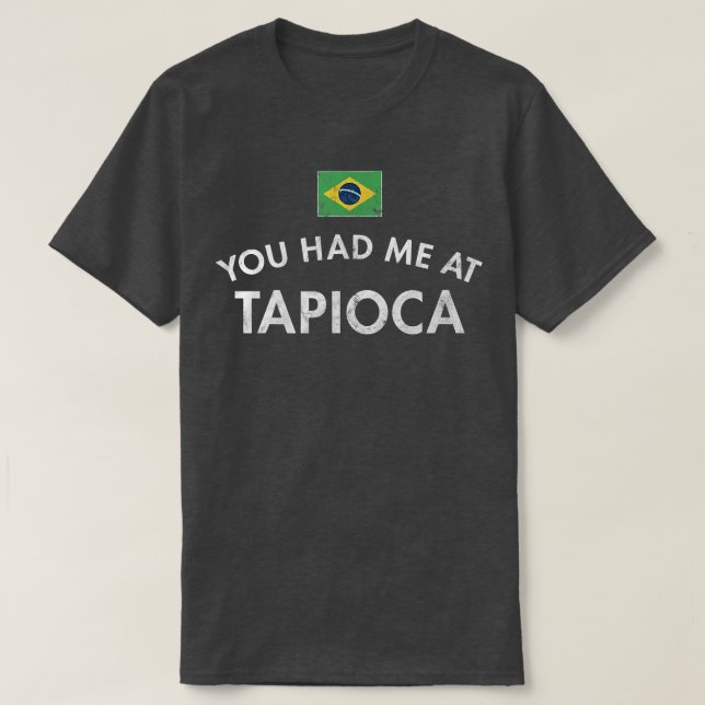 Tapioca Pudding Brazil Starch Root Cassava Falooda T-Shirt (Design Front)