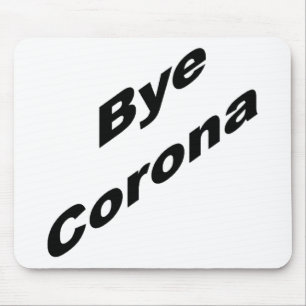 Tapis de souris Bye CORONA Mouse Pad