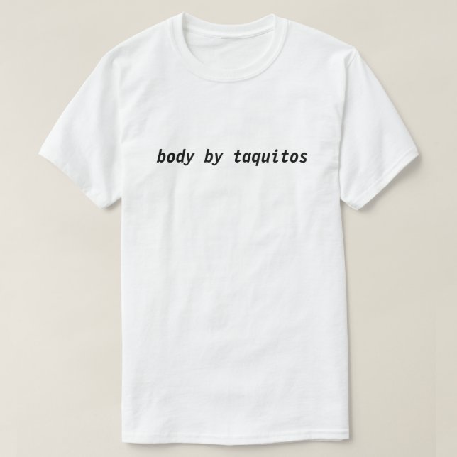 taquitos t-shirt (Design Front)
