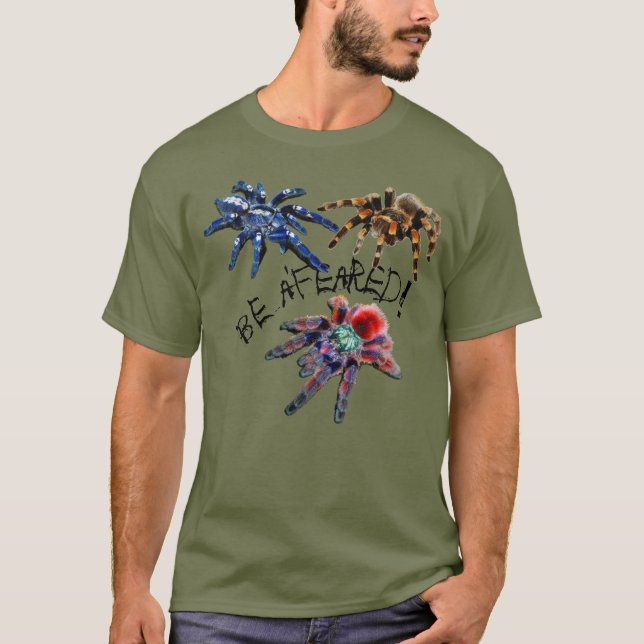 Tarantula blue/red/orange/black be a'feared T-Shir T-Shirt (Front)