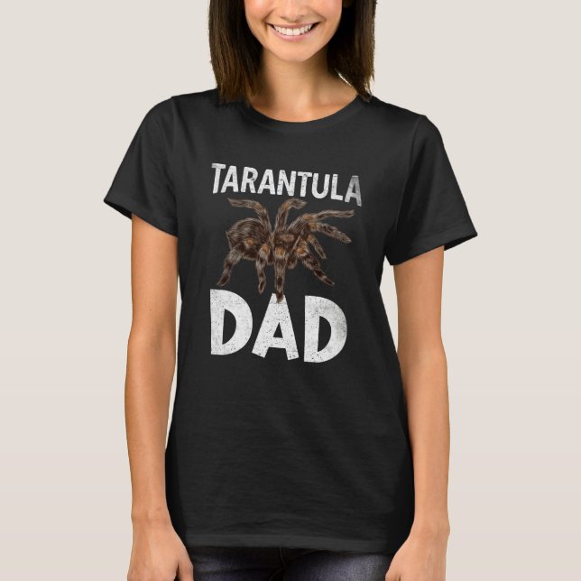 Tarantula Dad Tarantulas Collectors Tarantula  1 T-Shirt (Front)