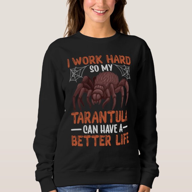 Tarantula Owner Tarantulas Collectors Tarantula Sp Sweatshirt (Front)
