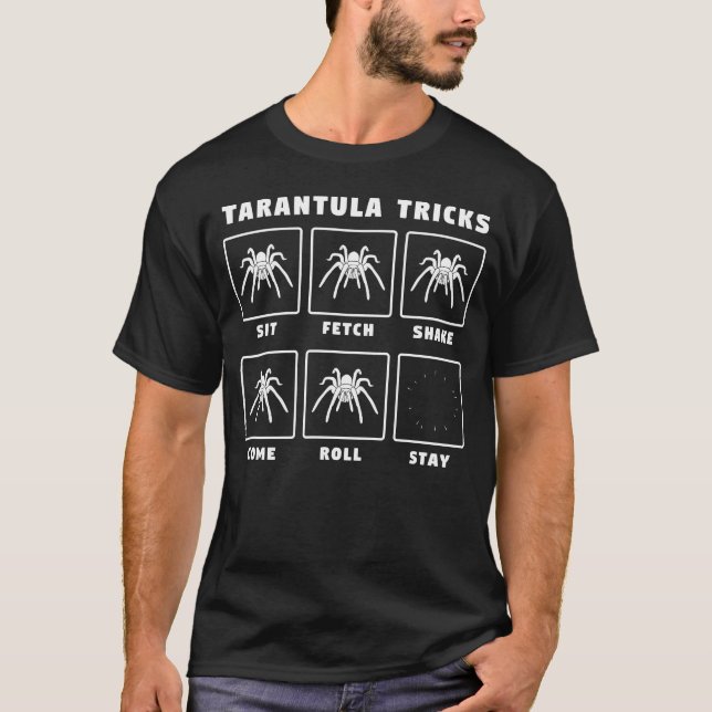 Tarantula tricks funny spider lover tarantula T-Shirt (Front)