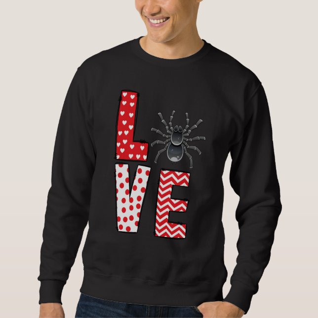 Tarantula Valentines Day Love Valentine Cute Heart Sweatshirt (Front)