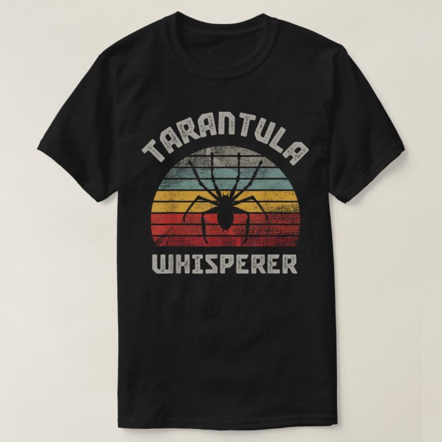 Tarantula Whisperer  T-Shirt (Design Front)