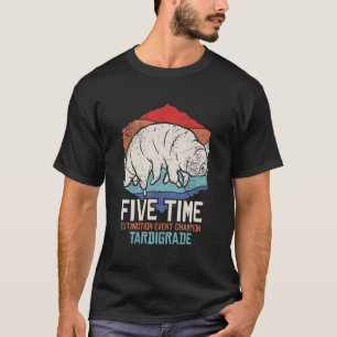 Tardigrade Water Bear Extinction Event Champion Pr T-Shirt