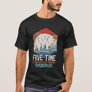 Tardigrade Water Bear Extinction Event Champion Pr T-Shirt
