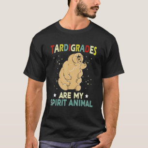 Tardigrades Are My Spirit Animal Gift Science Wate T-Shirt