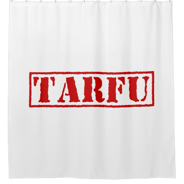 TARFU SHOWER CURTAIN (Front)