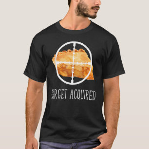 Target Acquired Apple Pie Funny Thanksgiving T-Shirt