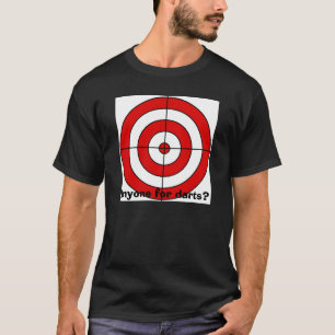 target, Anyone for darts? T-Shirt