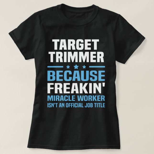 Target Trimmer T-Shirt (Design Front)
