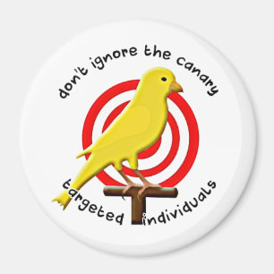 Targeted Individual Awareness Canary in Crosshairs Magnet
