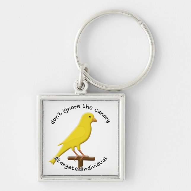 Targeted Individual Awareness Canary Key Ring (Front)