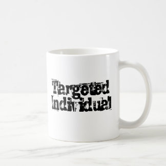 Targeted Individual TI Electronic Harassment Gang Coffee Mug