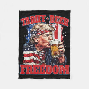 Tariff Beer Freedom Funny Tariff Trump  Fleece Blanket