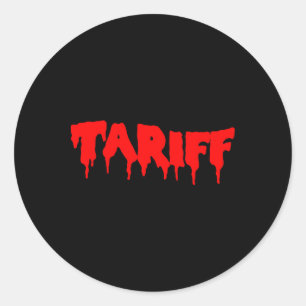 Tariff Costume Funny Sarcastic 2025 Trend Trendy Classic Round Sticker