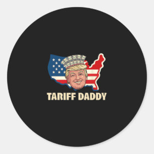 Tariff Daddy Funny Trump Classic Round Sticker