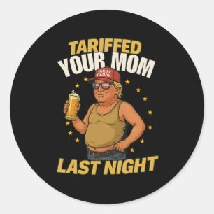 Tariff Daddy Political Meme – Funny Trump Style Ta Classic Round Sticker