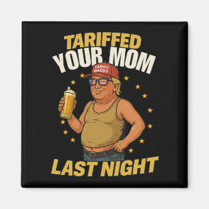 Tariff Daddy Political Meme – Funny Trump Style Ta Magnet