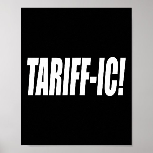 Tariff-ic Tariffic Trump Tariff Terrific Fair Trad Poster (Front)