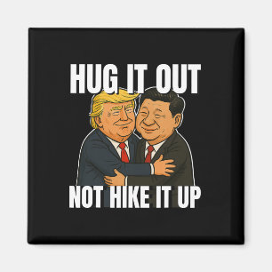 Tariff War Funny Trump Hugging Xi Jinping Trump Ta Magnet