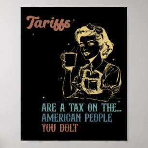 Tariffs Are Tax On American People Anti Tariffs  Poster