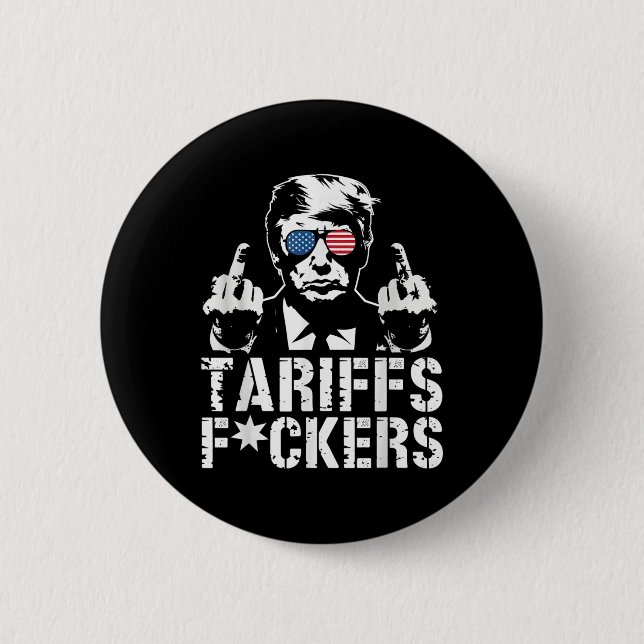 Tariffs Forers Trump Middle Finger  6 Cm Round Badge (Front)