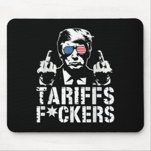 Tariffs Forers Trump Middle Finger Mouse Pad