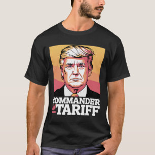 Tariffs Foster Political Dysfunction - Donald J Tr T-Shirt