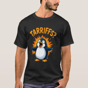 Tariffs Penguin Tax Trading Import Funny T-Shirt
