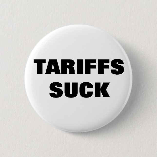 Tariffs Suck™ Buttons (Front)