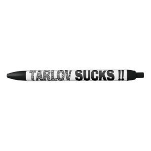 TARLOV SUCKS BLACK INK PEN