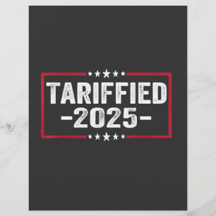 Tarrified 2025 Politic American Tarrifs Flyer