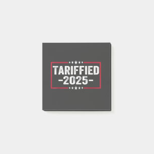 Tarrified 2025 Politic American Tarrifs  Post-it Notes