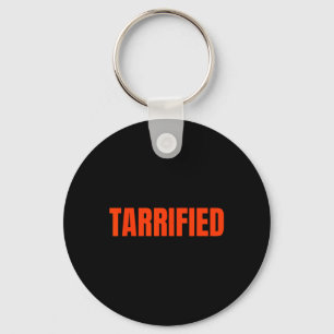 Tarrified Funny Bold Text Meme Tarrified Key Ring