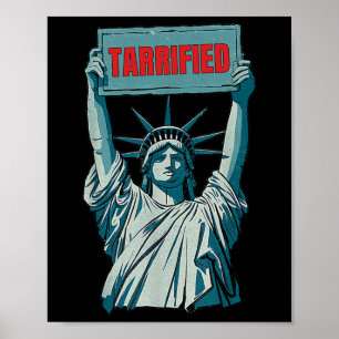 Tarrified Funny Political Humour Saying Anti Trump Poster