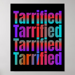 Tarrified Funny Political  Poster