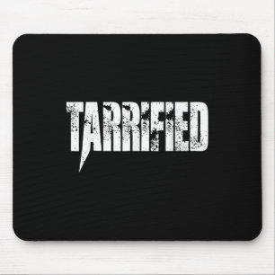 Tarrified – Trade War Pun Tees For Anti-tariff Pat Mouse Pad