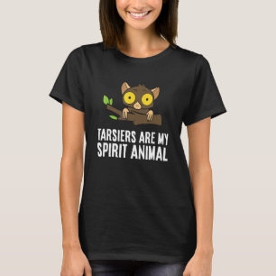 Tarsiers Are My Spirit Animal Monkey Ape Tarsier T-Shirt