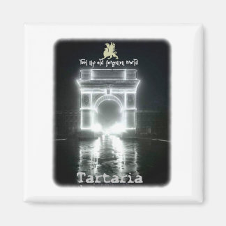 Tartaria - Feel the old forgotten world magnet