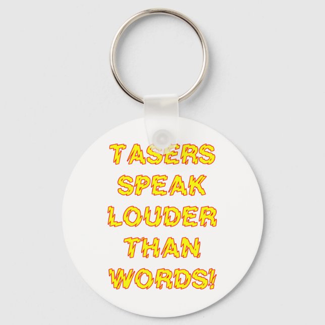 Tasers speak louder than words key ring (Front)
