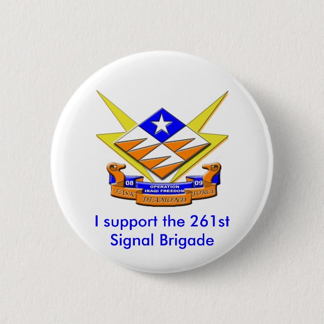 Task Force Diamond, I support the 261stSignal B... 6 Cm Round Badge (Front)