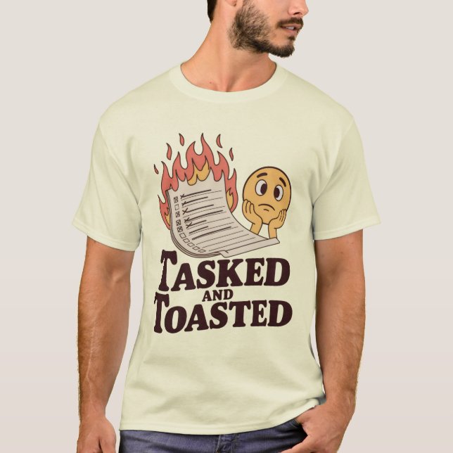 Tasked and Toasted | Funny Burnout Checklist  T-Shirt (Front)