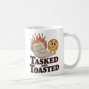 Tasked and Toasted Workplace Chaos with Humor Coffee Mug