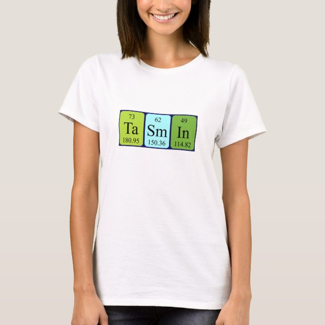 Tasmin periodic table name shirt (Front)